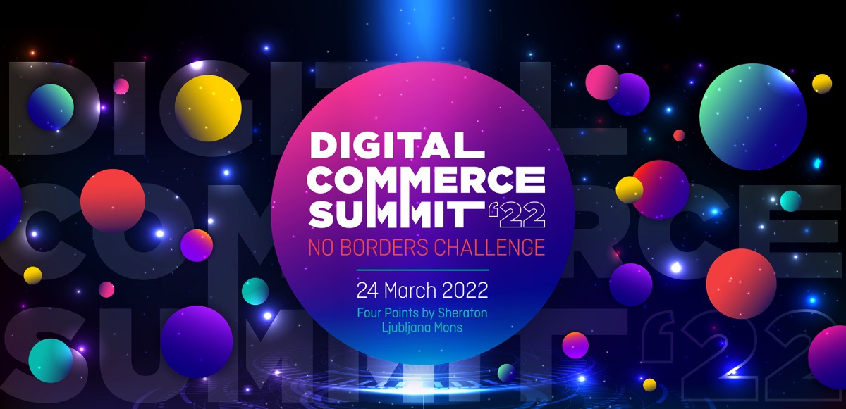 Digital Commerce Summit 2022, Ljubljana