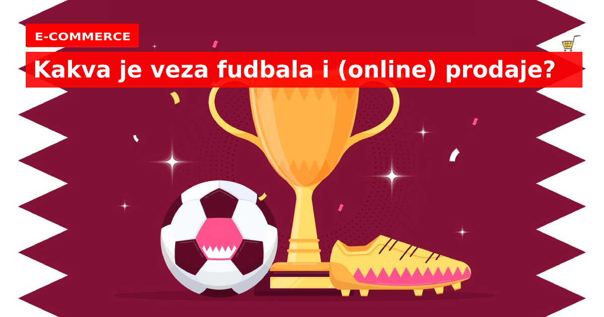 Kakva je veza fudbala i (online) prodaje?