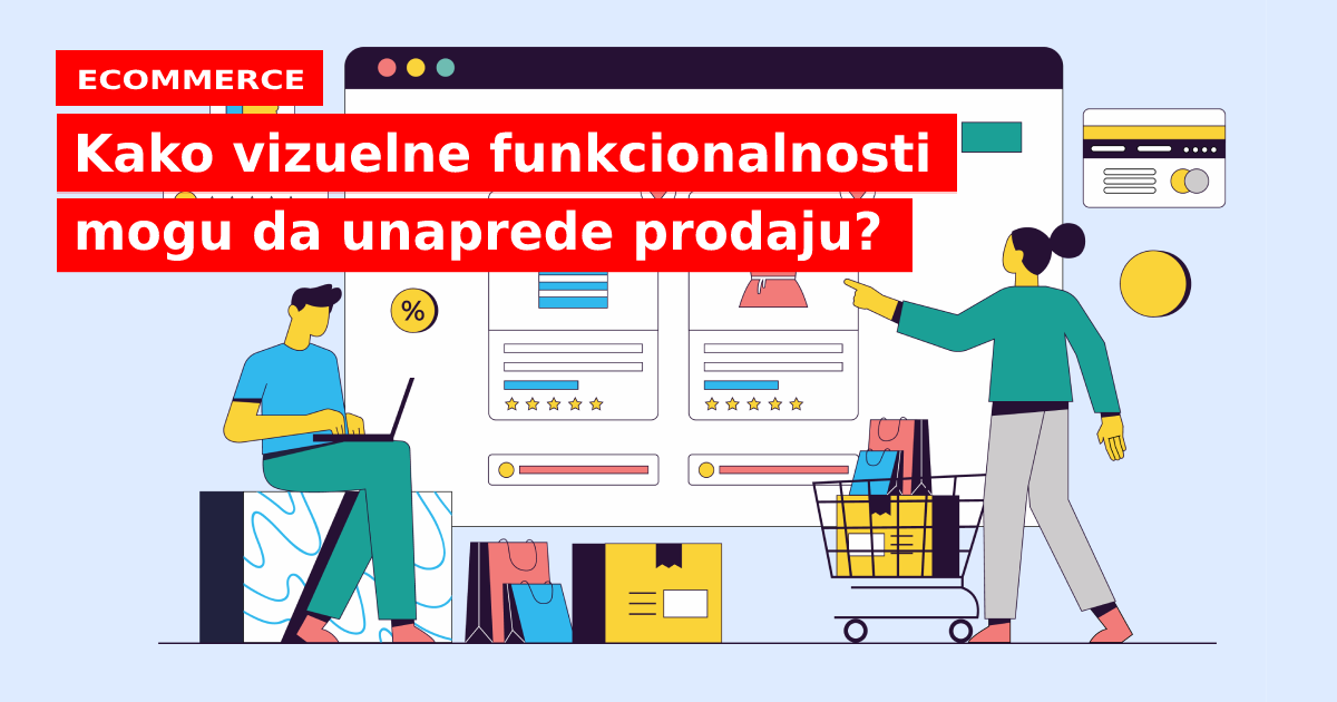 Kako vizuelne funkcionalnosti mogu da unaprede prodaju?