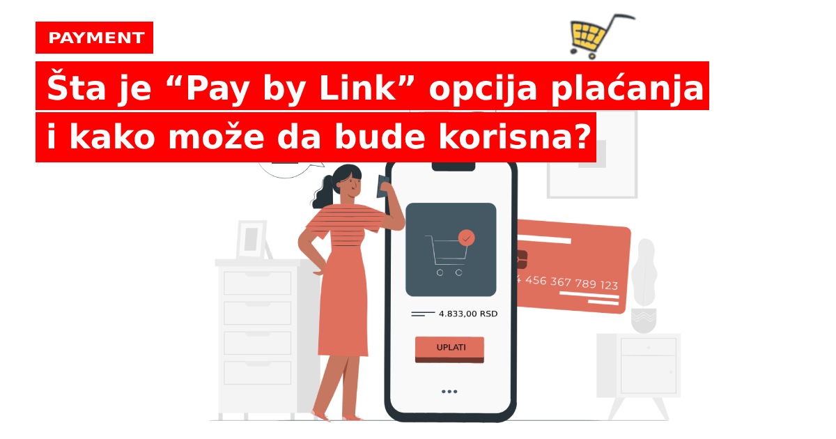 Šta je “Pay by Link” opcija plaćanja i kako može da bude korisna?