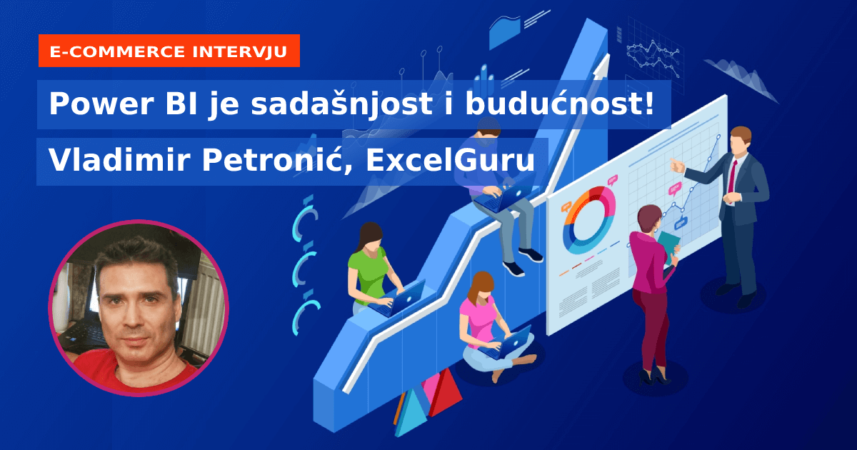 Vladimir Petronić, ExcelGuru: Power BI je sadašnjost i budućnost!