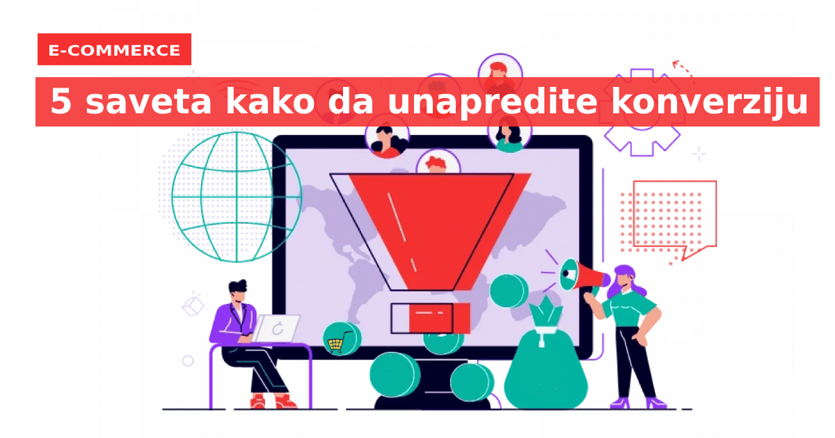 5 saveta kako da unapredite konverziju!
