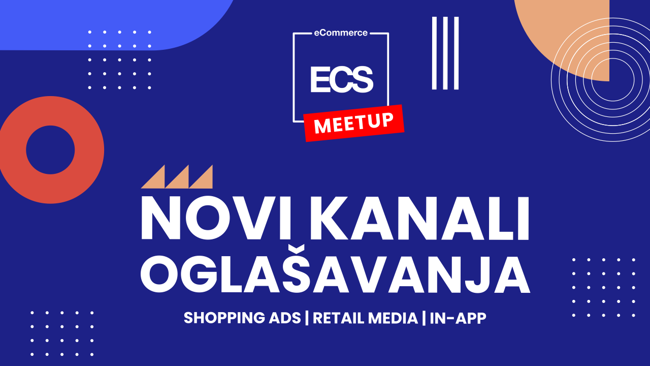 SAVE THE DATE: ECS MeetUp – Novi kanali oglašavanja